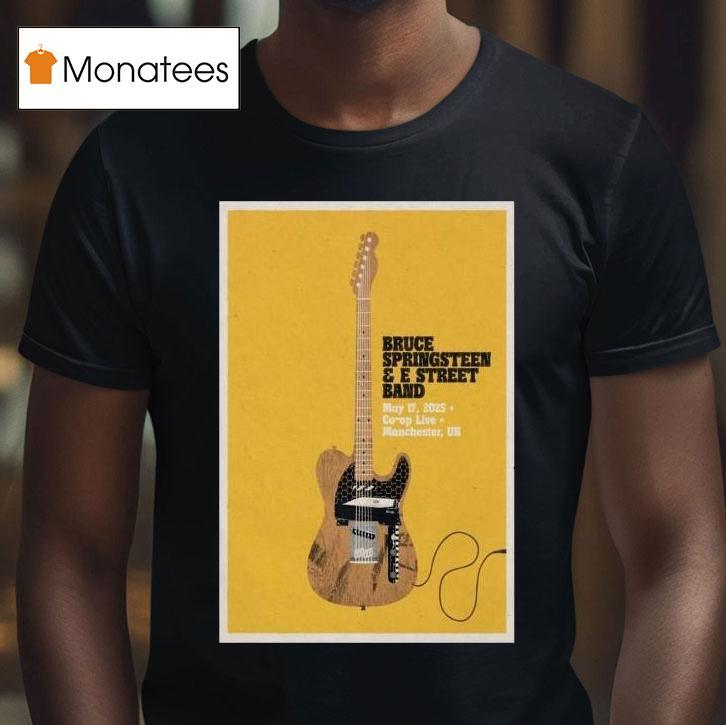 Bruce Springsn Manchester Uk May T Shirt Bruce Springsn Manchester Uk May T Shirt