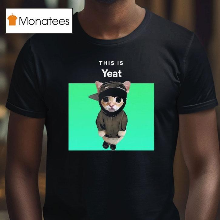 Cat This Is Yeat V T Shirt Cat This Is Yeat V T Shirt