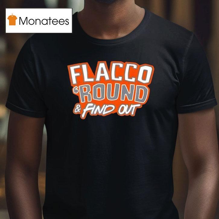 Cleveland Browns Flacco Round And Find Ou T Shirt Cleveland Browns Flacco Round And Find Ou T Shirt