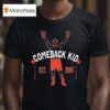 Comeback Kid Boxer T Shirt