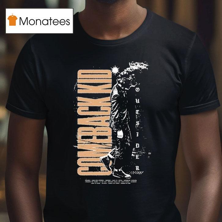 Comeback Kid Outsider T Shirt Comeback Kid Outsider T Shirt