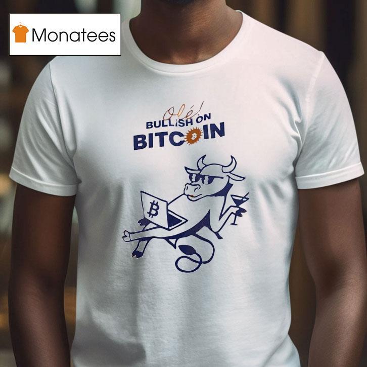 Cow Ole Bullish On Bitcoin T Shirt Cow Ole Bullish On Bitcoin T Shirt