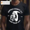 Death Our Day Begins When Your Day Ends Crime Scene Unit Suffolk New York Est T Shirt