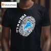 Detroit Lions In My Dna T Shirt