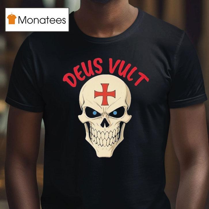 Deus Vult Faith Over Fear God Wills It Skull T Shirt Deus Vult Faith Over Fear God Wills It Skull T Shirt