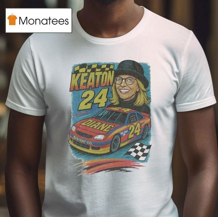 Diane Keaton Nascar Racing T Shirt Diane Keaton Nascar Racing T Shirt