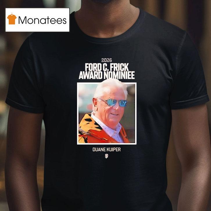 Duane Kuiper Ford C Frick Award Nominiee T Shirt Duane Kuiper Ford C Frick Award Nominiee T Shirt