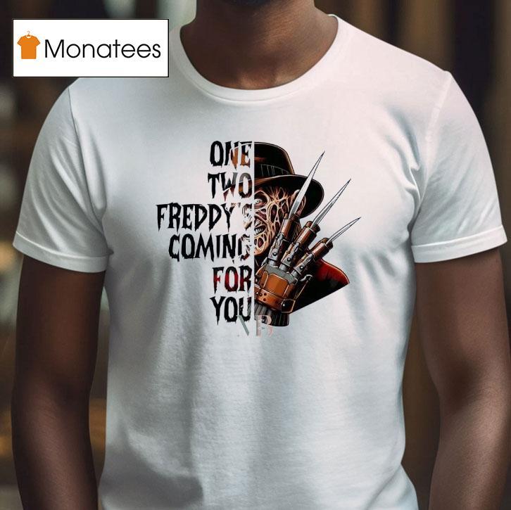 Freddy Krueger One Two Freddy Coming For You Halloween T Shirt Freddy Krueger One Two Freddy Coming For You Halloween T Shirt