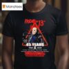 Friday The Th Years Jason Voorhees Is Here T Shirt
