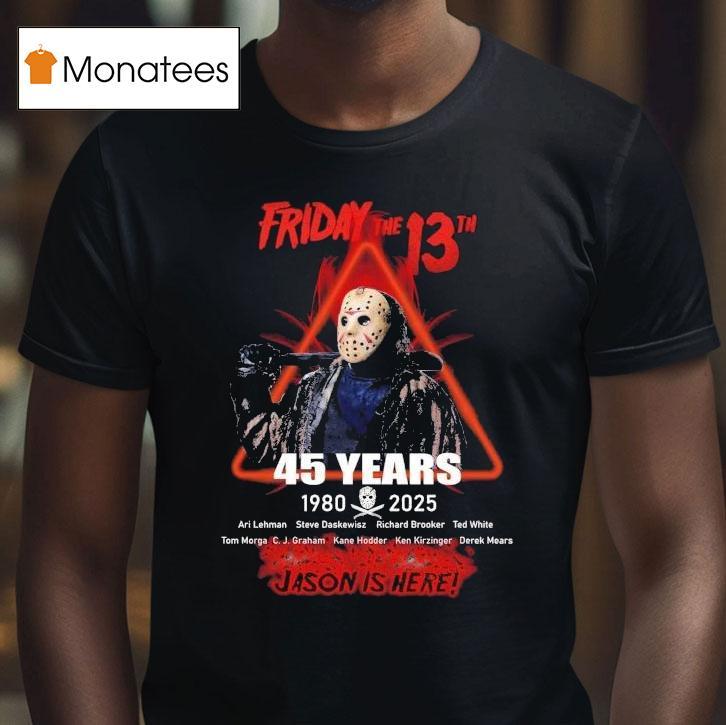 Friday The Th Years Jason Voorhees Is Here T Shirt Friday The Th Years Jason Voorhees Is Here T Shirt