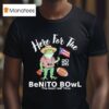 Frog Here For The Benito Bowl The Best Half Time T Shirt