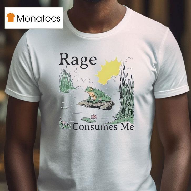 Frog Rage Consumes Me T Shirt Frog Rage Consumes Me T Shirt