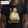 Galdalf Ghandi T Shirt