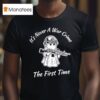 Ghost It S Never A War Crime The First Time T Shirt