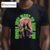 Ghouls Just Want To Have Fun Grim Reaper T Shirt