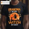 Grandma By Day Witch By Night Halloween T Shirt