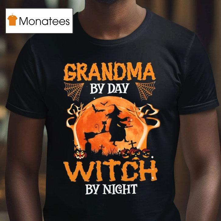 Grandma By Day Witch By Night Halloween T Shirt Grandma By Day Witch By Night Halloween T Shirt