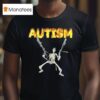 Greta Thunberg Autism Skeleton T Shirt
