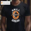Grill Sergeant Bbq T Shirt