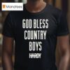Hardy God Bless Country Boys T Shirt