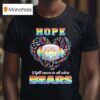Hope Chicago Bears Fight Cancer In All Colors T Shirt