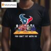 Houston Texans Horror Movies Halloween You Can T Sit With Us T Shirt