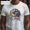 I Am Not A Filipino For Nothing Free Duterte Supporter President Rodrigo Digong Duterte T Shirt