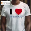 I Love Tylenol T Shirt