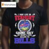 I May Live In Vermont But On Game Day My Heart Soul Belong To Buffalo Bills T Shirt