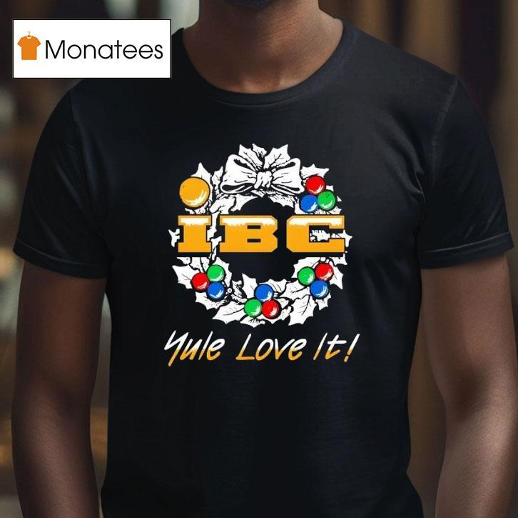 Ibc Yule Love It Christmas T Shirt Ibc Yule Love It Christmas T Shirt