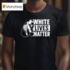 Iryna Zarutska White Lives Matter T Shirt