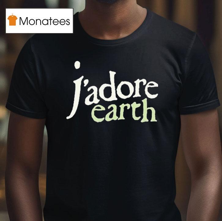 J Adore Earth T Shirt J Adore Earth T Shirt
