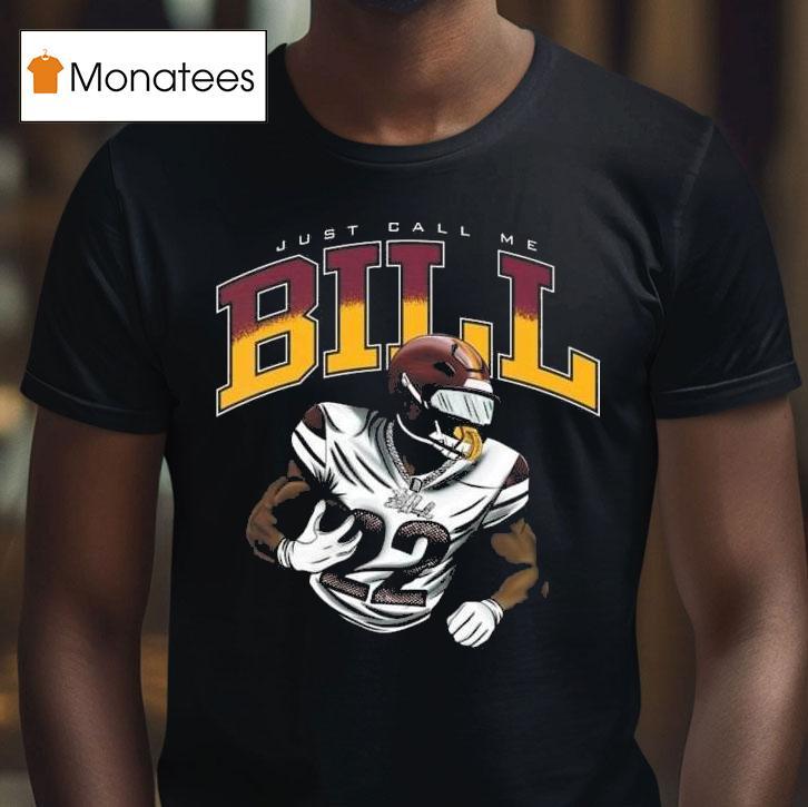 Jacory Croskey Merritt Just Call Me Bill T Shirt Jacory Croskey Merritt Just Call Me Bill T Shirt