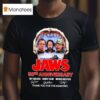 Jaws Th Anniversary Roy Scheider Robert Shaw Richard Dreyfuss Thank You For The Memories Signatures T Shirt