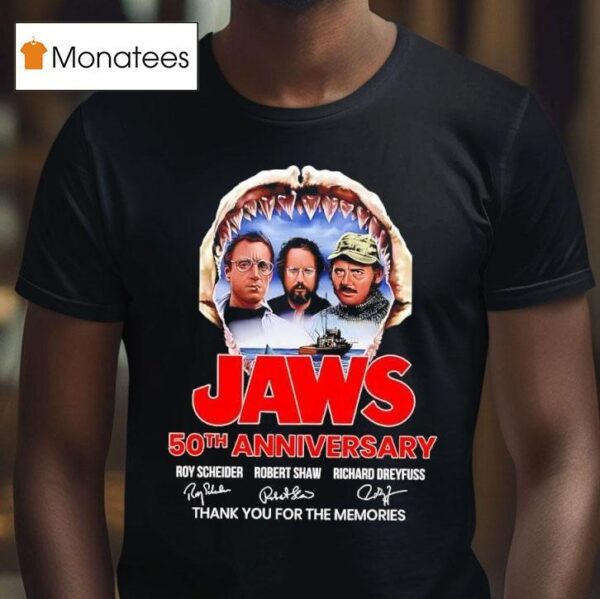 Jaws Th Anniversary Roy Scheider Robert Shaw Richard Dreyfuss Thank You For The Memories Signatures T Shirt