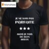 Je Ne Suis Pas Parfaite Mais Je Fais De Mon Mieux T Shirt