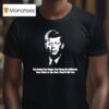 John F Kennedy You Smoke Too Tough Your Swag Too Differen T Shirt