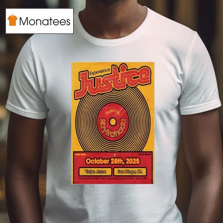 Justice Experience San Diego Ca Oct T Shirt Justice Experience San Diego Ca Oct T Shirt