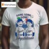 Kansas City Royals Fuh Gedda Boud It Going Going Gone T Shirt