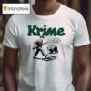 Krime Do You Believe In Karma T Shirt