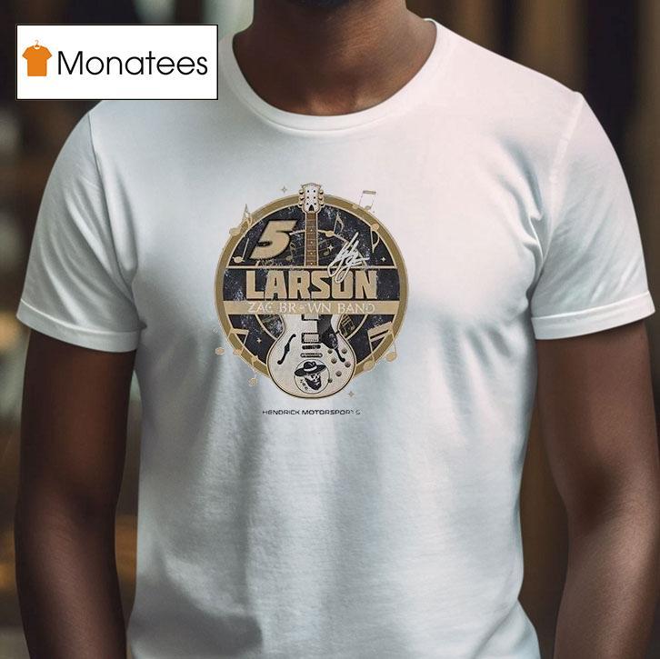 Kyle Larson Hendrick Motorsports Team Zac Brown Band Chevrolet Camaro Signature T Shirt Kyle Larson Hendrick Motorsports Team Zac Brown Band Chevrolet Camaro Signature T Shirt