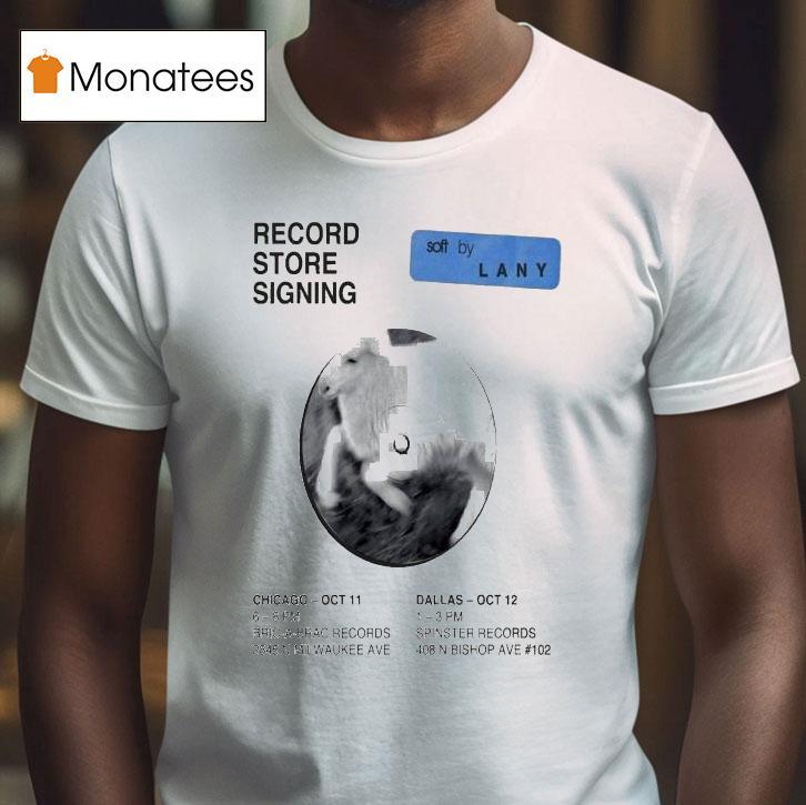 Lany Signing Oct Show Chicago Dallas Celebrate Sof T Shirt Lany Signing Oct Show Chicago Dallas Celebrate Sof T Shirt