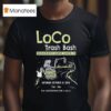 Loco Trash Bash Colorado River Clean Up Austin October T Shirt
