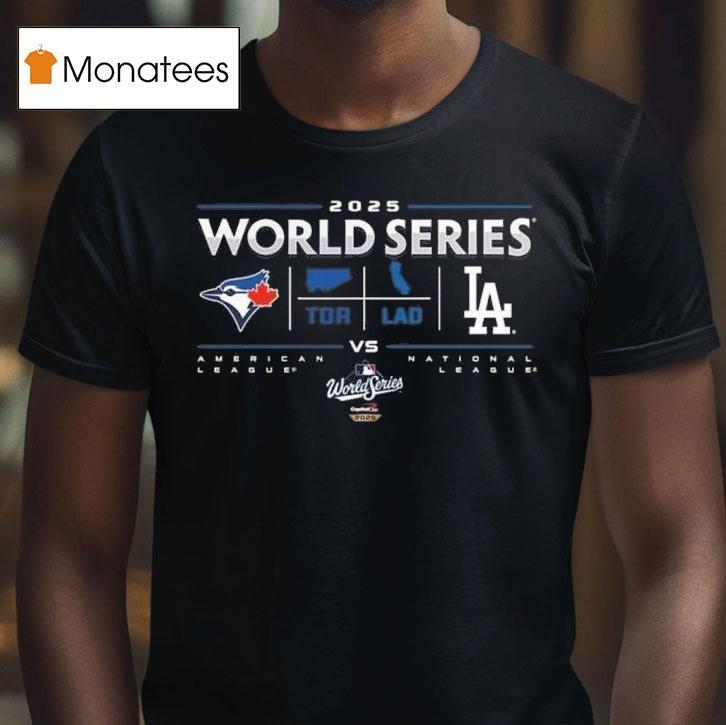 Los Angeles Dodgers Vs Toronto Blue Jays World Series Change Up Matchup T Shirt Los Angeles Dodgers Vs Toronto Blue Jays World Series Change Up Matchup T Shirt