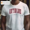 Luke Combs Ain T No Love T Shirt