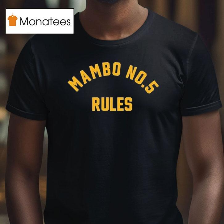 Mambo No Rules T Shirt Mambo No Rules T Shirt