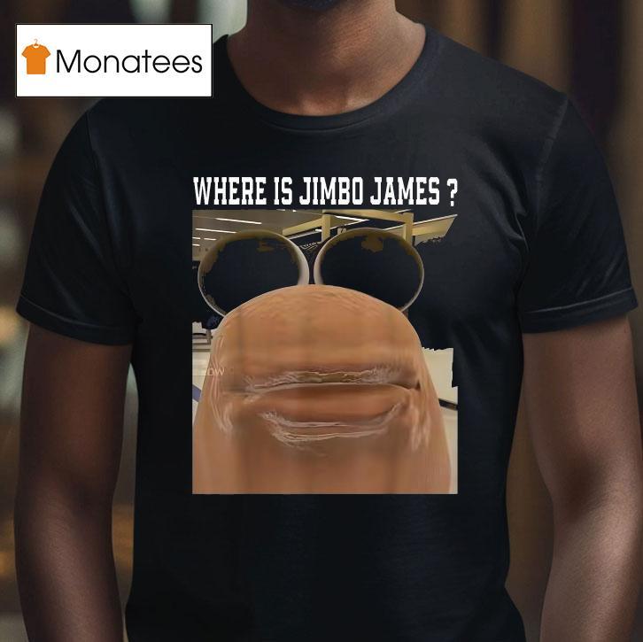 Marcus The Worm Where Is Jimbo James Meme T Shirt Marcus The Worm Where Is Jimbo James Meme T Shirt