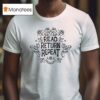 Marie Moreau Read Return Repea T Shirt