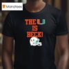 Miami Hurricanes The U Is Beck Football T Shirt
