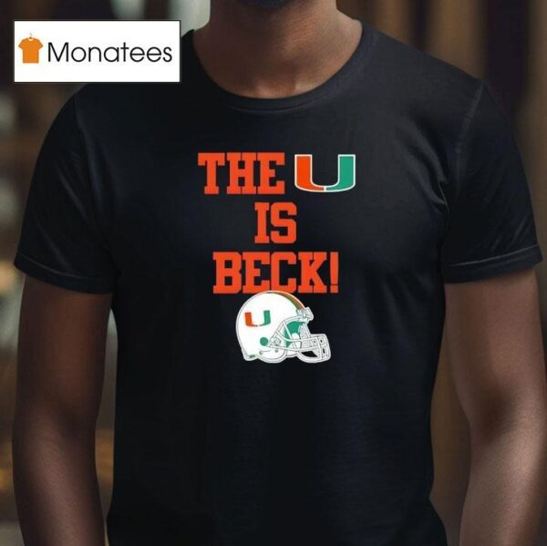 Miami Hurricanes The U Is Beck Football T Shirt